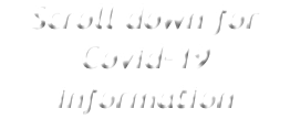 Scroll down for Covid-19 information 